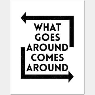 What Goes Around Comes Around - Black Posters and Art